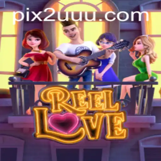 Explorando o Mundo Encantador do Jogo ReelLove em 2UUU.COM